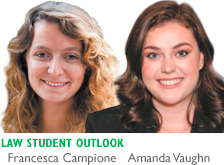 Law Student Outlook By Francesca Camione and Amanda Vaughn